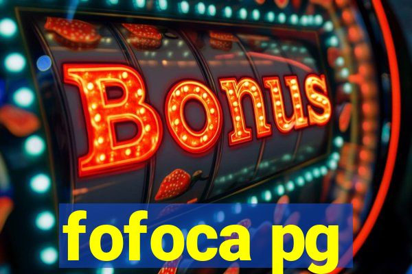 fofoca pg